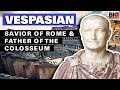 Vespasian: Savior of Rome & Father of the Colosseum