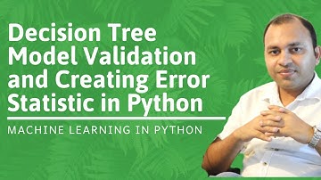 Decision Tree Model Validation and Creating Error Statistic in Python | Model Validation in Python