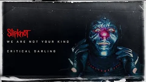 Slipknot - Critical Darling