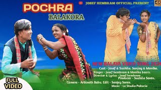 POCHRA BALAKORA // NEW SANTALI BALAYA FULL VIDEO SONG 2024 // JOSEF & SUSHILA, SANJAY & MONIKA.