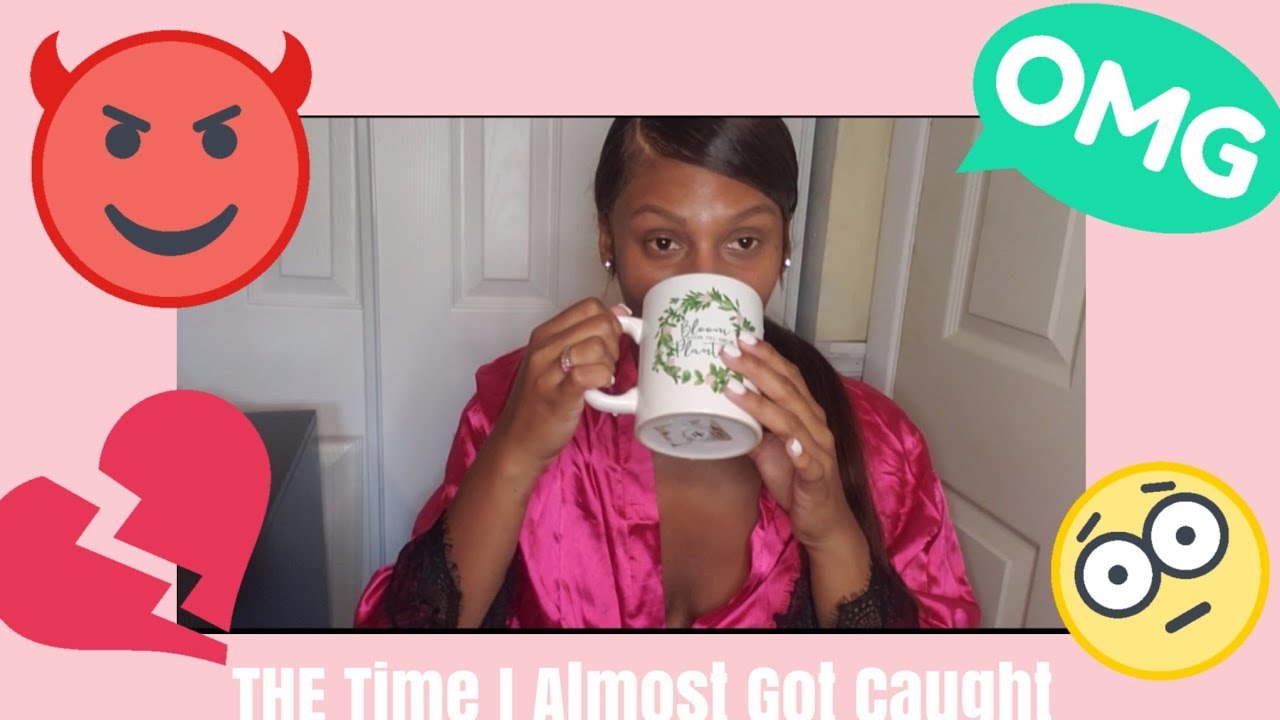 The Time I almost got Caught(Story Time) - YouTube