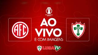 AMÉRICA - RJ X PORTUGUESA AO VIVO E COM IMAGENS - SÉRIE D - 18/04/2026 || LUSA TV