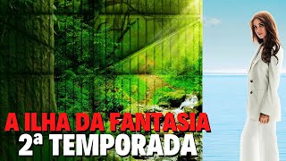 A Ilha da Fantasia Temporada 2 - assista episódios online streaming