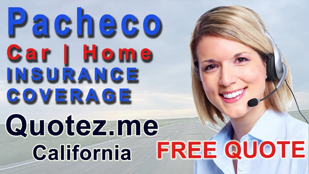 Free Local Insurance Quote For Pacheco, CA YouTube