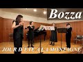 Bozza : JOUR D’ETE A LA MONTAGNE  / ボザ : 夏山の一日