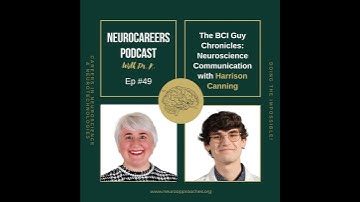 The BCI Guy Chronicles: Neuroscience Communication with Harrison Canning