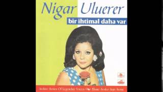 Nigar Uluerer - Mayadağ'dan Kalkan Kazlar (1970) Resimi