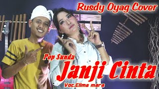 Rusdy Oyag Cover Pop Sunda Janji Cinta ll Ellma mara