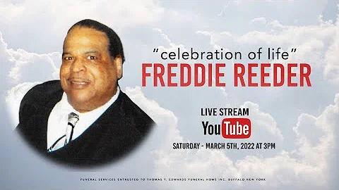 "Celebration of Life" Freddie Reeder