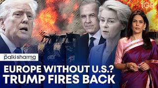 Europe Beyond America New Security Council, Canada Pivot & Trump’s Warning | The Palki Sharma Show