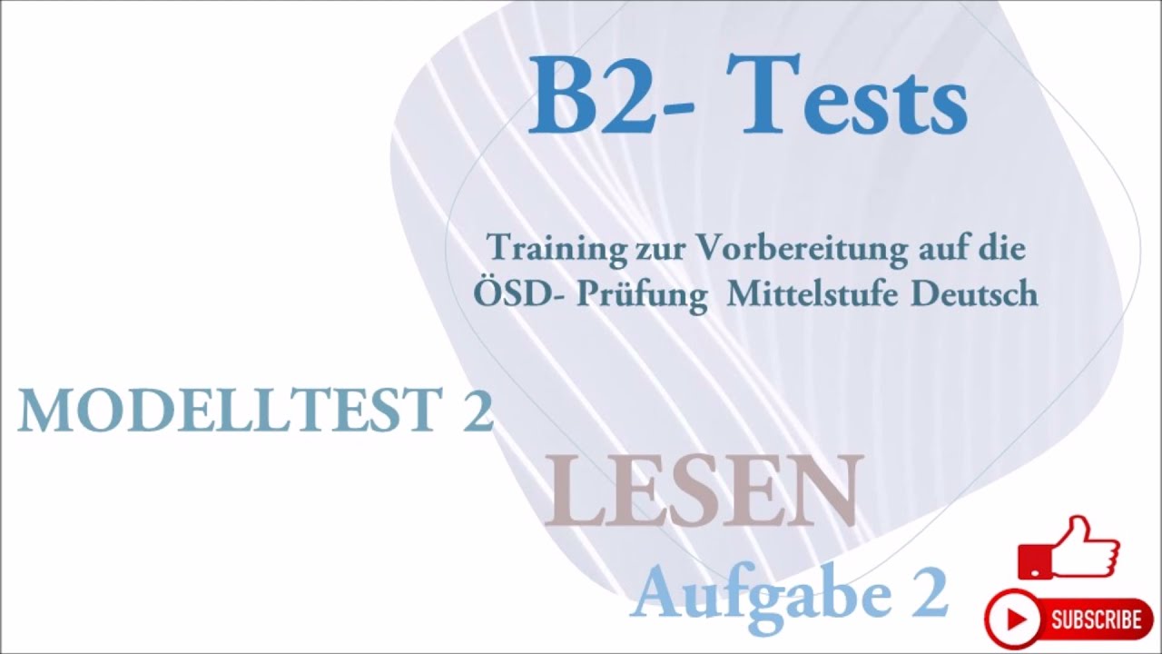 Modelltest B2 B2 Tests neu- ÖSD-Prüfung Mittelstufe Deutsch- Leseverstehen B2 ...