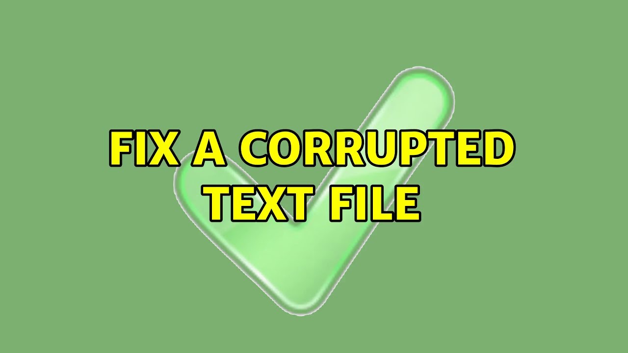 Fix a corrupted text file - YouTube