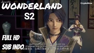 WONDERLAND S2 Full Movie Sub Indo HD #wonderlands #wonderland #donghuaterbaru