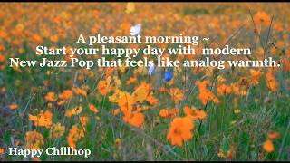 A pleasant morning ~ Start your happy day with modern New Jazz Pop that feels like analog warmth. screenshot 1