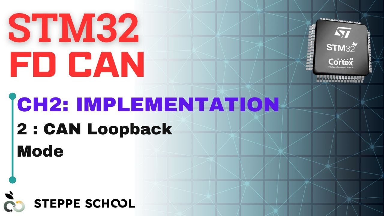 STM32 CAN FD Course CH2 - 2, FD CAN Loopback Mode - YouTube