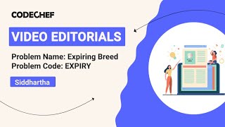 Expiring Breed | EXPIRY | Siddhartha Mukherjee | Video Editorials | Codechef Content Creators