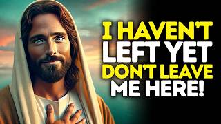 Download Lagu God Says: I Haven’t LEFT — DON'T LEAVE Me HERE | God Message Today | Gods Message Now | God's MP3