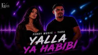 Ferdy Music x Yara – Yalla Ya Habibi (Official Audio)