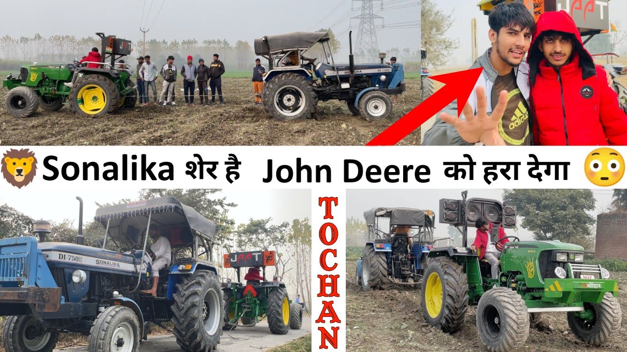 Open challenge      Sonalika 750 vs John Deere 5050D TochanWhose will win