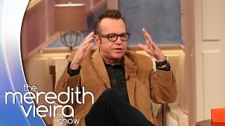 Tom Arnold Was Offered 10 Million to Lose Weight! | The Meredith Vieira Show