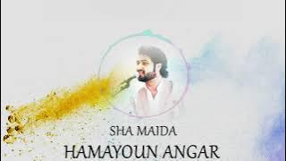 Hamayoun Angar | Sha Maida |