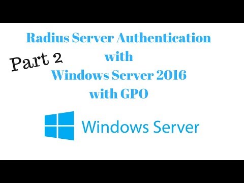 Part 2: Radius Server for WiFi Authentication with Windows Server 2016 | Computer Based Auth