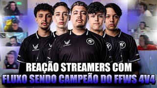 REAÇÃO STREAMERS: FLUXO AMASSA W7M E É CAMPEÃO MAIS UMA VEZ DO FFWS 4V4