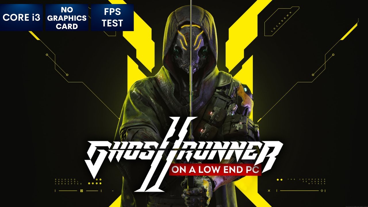 Ghostrunner 2 gameplay on Low End PC | NO Graphics Card | i3