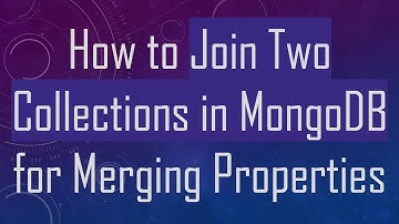 How to Join Two Collections in MongoDB for Merging Properties