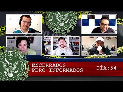 ENCERRADOS PERO INFORMADOS DÍA: 54 - EL PULSO DE LA REPÚBLICA