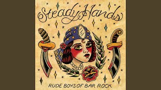 Video thumbnail of "Steady Hands - I Swear Like A Sailor"