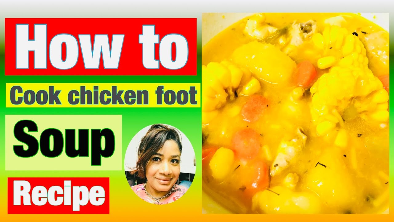 *How To Cook Chicken Foot Soup Recipe*. Amelicious cooking * YouTube