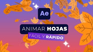ANIMA HOJAS CAYENDO en AFTER EFFECTS | Tutorial Fácil y Rápido