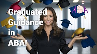 Elevate Your ABA Skills: Graduated Guidance!