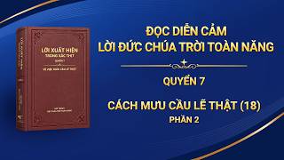Lời Đức Chúa Trời | Cách mưu cầu lẽ thật (18) (Phần 2)