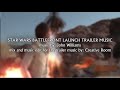 Star Wars: Battlefront  Gameplay Launch Trailer Soundtrack (EDITED)