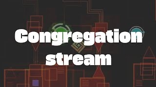 congregation (stream 7)  65%, 63, 61x2, 11-100