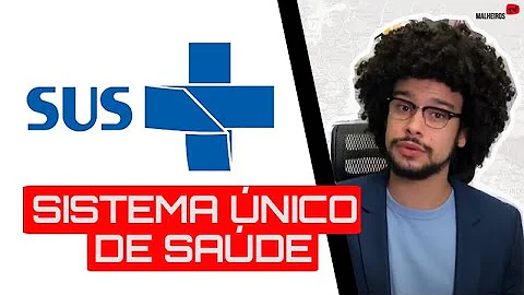 O que é o SUS e quais seus objetivos?