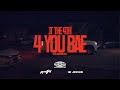 JT the 4th - 4 You Bae (Official Video)