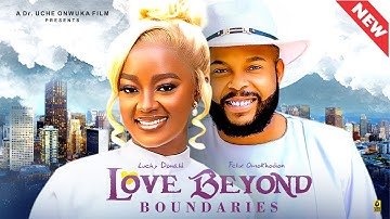 Love Beyond BOUNDARIES (Full Movie): Nigerian Movies | Luchy Donalds, Felix Ugo & Rita - Movie 2024