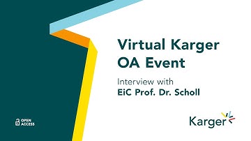 Virtual Karger Open Access Event- Interview with Prof. Dr. Scholl