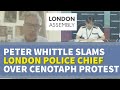 Police Double Standards at Protests? London Police Chief Slammed Over Cenotaph Protest Response.