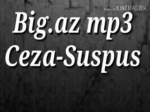 Ceza-Suspus (Big.az mp3)