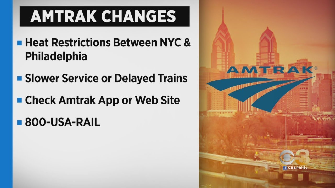 Hot Weather Causing Significant Delays On Amtrak Trains Between Philadelphia And New York