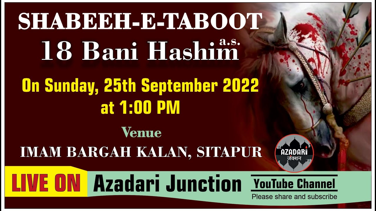🔴 LIVE SHABEEH-E-TABOOT- 18 BANI HASHIM | Moharram Sitapur 2022 | Azadari Junction