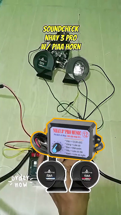Soundcheck Nhay 3 pro & Piaa horn #nhay3promusic #dualhorn