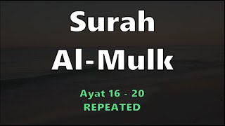 Surat Al-Mulk Ayat 16-20 Untuk Hafalan | REPEATED