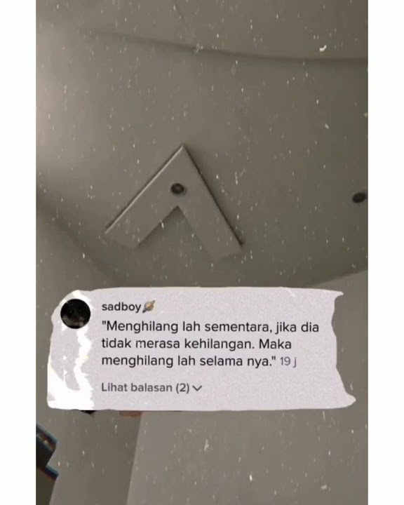 menghilang lah sementara-story wa sedih bangett #36