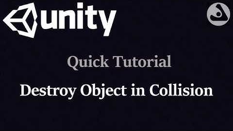 Destroy Object On Collision In Unity