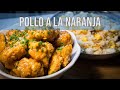 Pollo a la naranja y arroz frito | Una bomba de sabor oriental